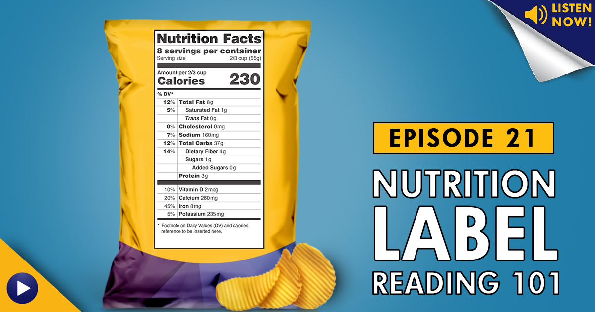 How to Read A Nutrition Label – Podcast Ep. 21