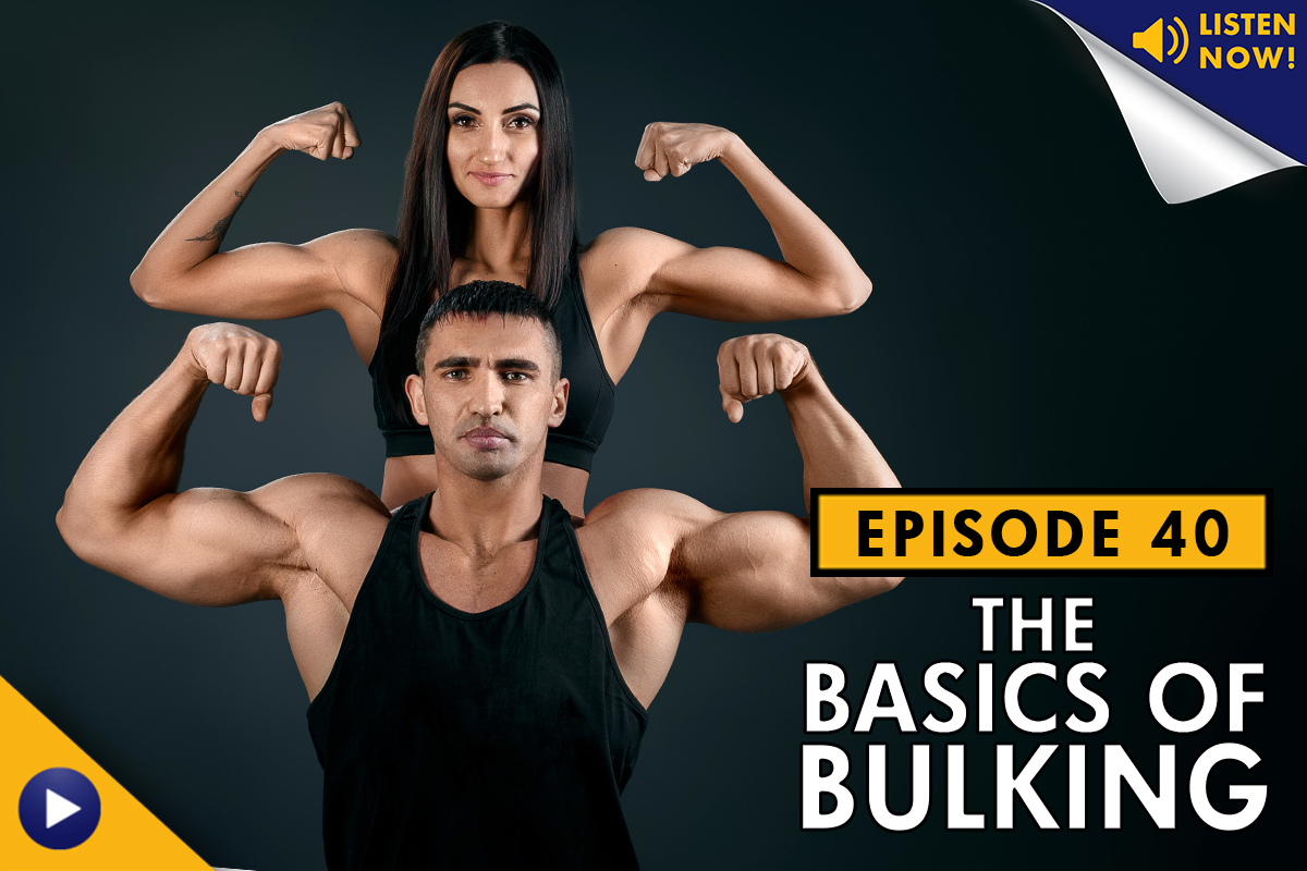 The Basics of Bulking – Podcast Ep. 40
