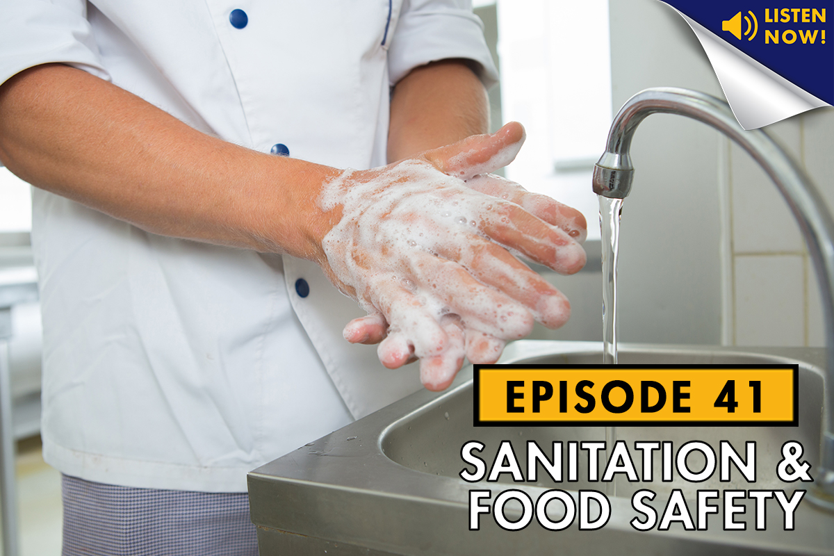 Food Safety and Sanitation – Podcast Ep. 41